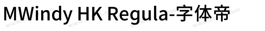 MWindy HK Regula字体转换